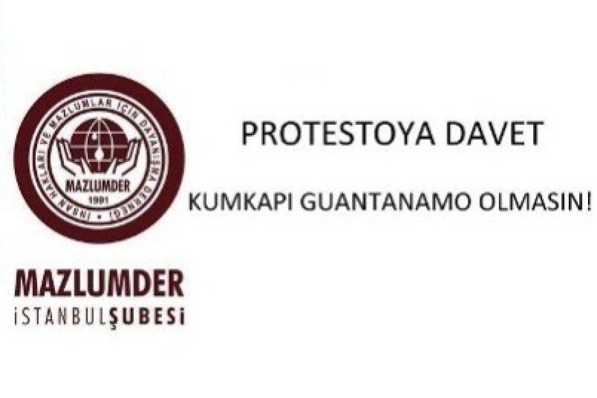 Kumkapı Guantanamo Olmasın!