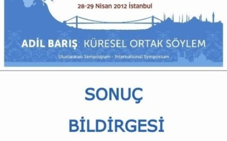 “Adil Barış: Küresel Ortak Söylem” Sempozyumu Sonuç Bildirgesi!