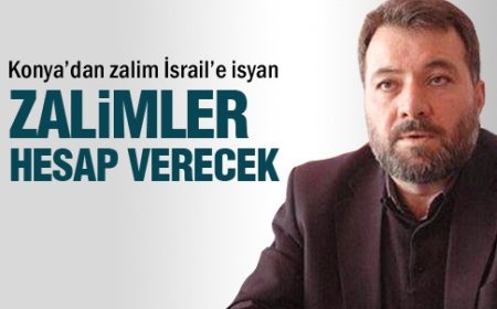 ZALİMLİK, İSRAİLİ’İN DEĞİŞMEZ SIFATIDIR