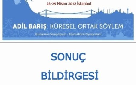 “Adil Barış: Küresel Ortak Söylem” Sempozyumu Sonuç Bildirgesi!