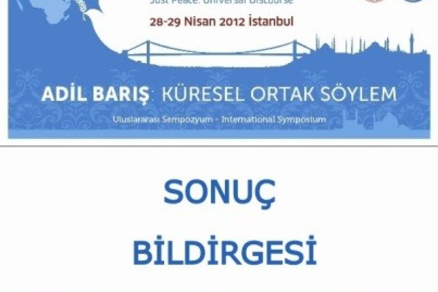 “Adil Barış: Küresel Ortak Söylem” Sempozyumu Sonuç Bildirgesi!