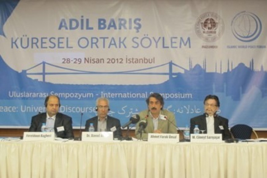 Ahmet Faruk Ünsal'ın “Adil Barış: Küresel Ortak Söylem” Sempozyumu Açılış Konuşması