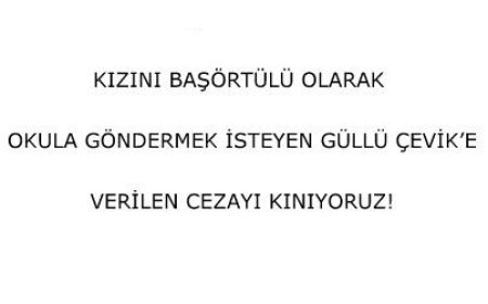 Kızını Başörtülü Olarak Okula Göndermek İsteyen Güllü Çevik’e Verilen Cezayı Kınıyoruz!