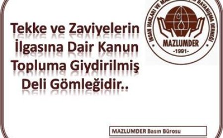 Tekke ve Zaviyelerin İlgasına Dair Kanun Topluma Giydirilmiş Deli Gömleğidir