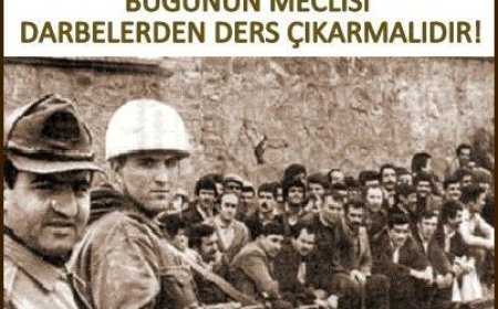 BUGÜNÜN MECLİSİ DARBELERDEN DERS ÇIKARMALIDIR!