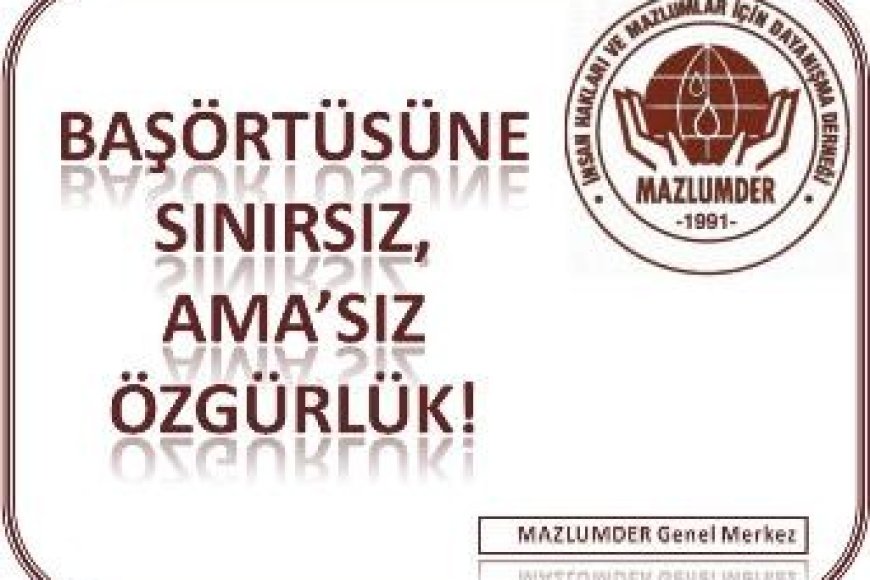 ZORUNLU EĞİTİMDE BAŞÖRTÜSÜ YASAĞINI PROTESTOYA DAVET!