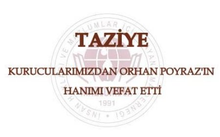 Kurucularımızdan Orhan Poyraz'ın Hanımı Vefat Etti