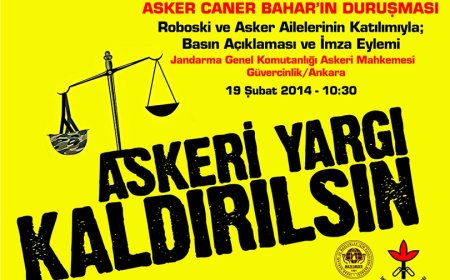 BASIN AÇIKLAMASINA DAVET; ASKERİ YARGI KALDIRILSIN!