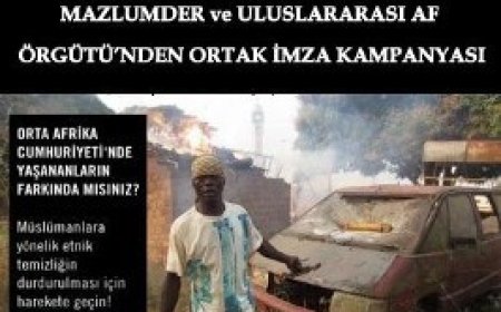 MAZLUMDER ve ULUSLARARASI AF ÖRGÜTÜ’NDEN ORTAK İMZA KAMPANYASI