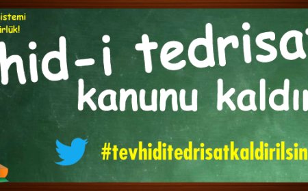 Eğitimde Devlet Tekeline Hayır! Tevhid-i Tedrisat’a Son!