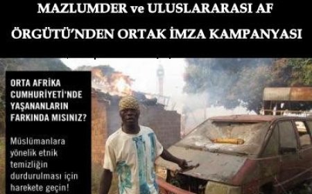 MAZLUMDER ve ULUSLARARASI AF ÖRGÜTÜ’NDEN ORTAK İMZA KAMPANYASI