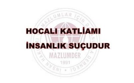HOCALI İNSANLIK SUÇUDUR