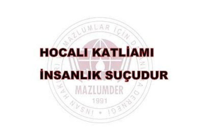 HOCALI İNSANLIK SUÇUDUR