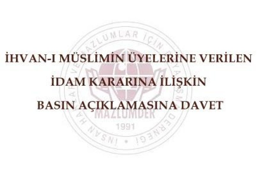 Mısır'daki İdam Kararlarına İlişkin Basın Açıklaması ve Yürüyüşe Davet