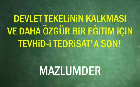 Eğitimin Özgürlüğü İçin Tevhid-i Tedrisat’a Son!