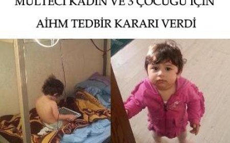 Mülteci Kadın ve 3 Çocuğu İçin AİHM Tedbir Kararı Verdi