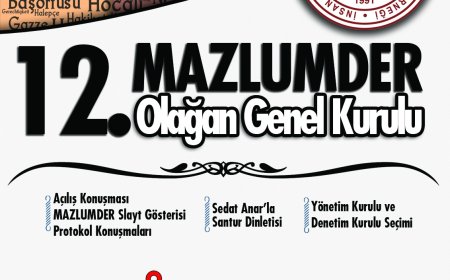 MAZLUMDER 12. Olağan Genel Kurulu'nu Gerçekleştiriyor!