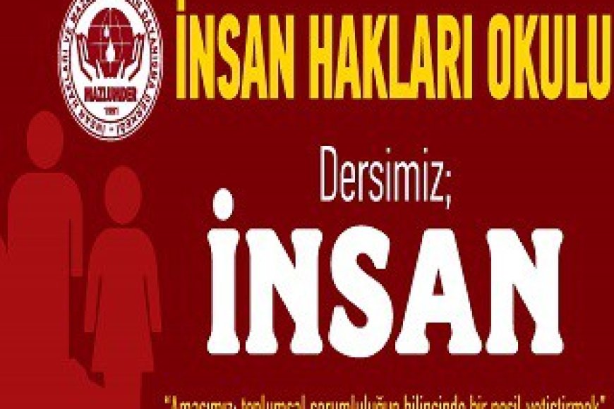 "İNSAN HAKLARI OKULU"NA BAŞVURULAR BAŞLADI
