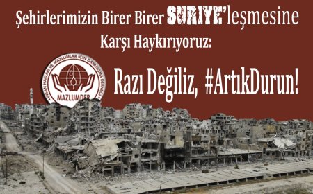 Şehirlerimizin Birer Birer Suriyeleşmesine Karşı Haykırıyoruz: Razı Değiliz, Artık Durun!