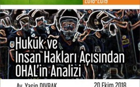 SEMİNER- Hukuk ve İnsan Hakları Açısından OHAL'in Analizi - Av. Yasin DIVRAK