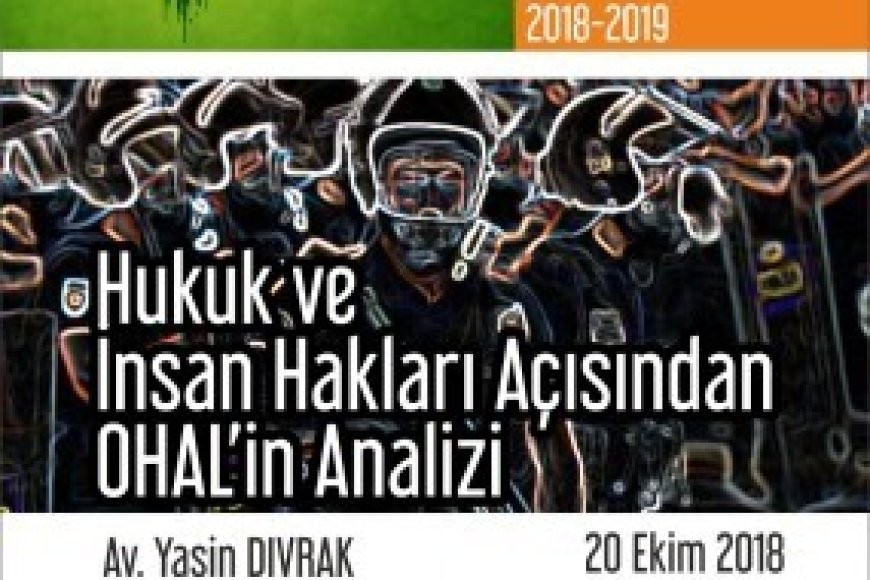 SEMİNER- Hukuk ve İnsan Hakları Açısından OHAL'in Analizi - Av. Yasin DIVRAK