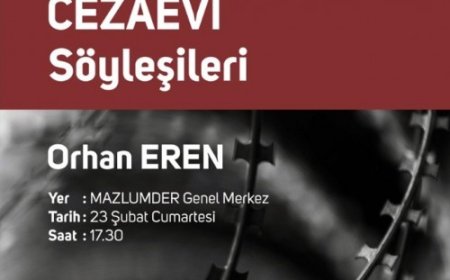 Cezaevi Söyleşilerinin 39. Konuğu Orhan EREN