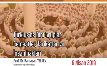 “Türkiye’de Dini Gruplar, Cemaaatler, Tarikatler ve İnsan Hakları” Semineri