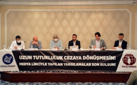 Uzun tutukluluk cezaya dönüşmesin! Medya Linciyle Yapılan Yargılamalar Son Bulsun!