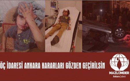 GÖÇ İDARESİ ANKARA KARARLARI GÖZDEN GEÇİRİLSİN