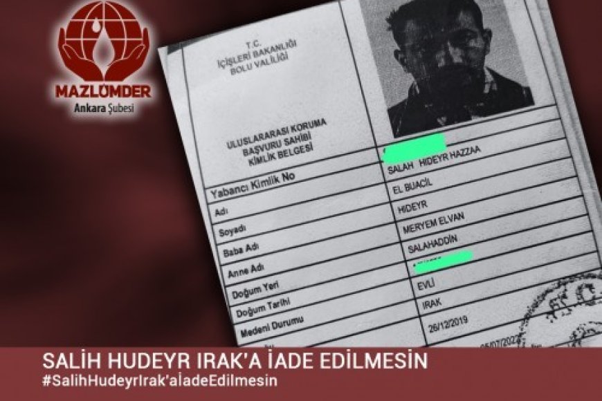 SALİH HUDEYR IRAK'A İADE EDİLMESİN