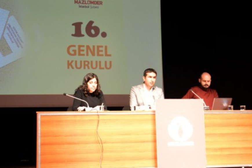 MAZLUMDER İstanbul Şubesi 16. Genel Kurulu Gerçekleştirildi