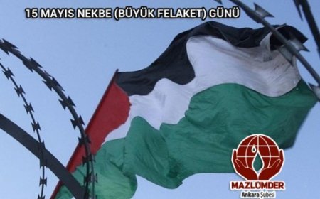 15 Mayıs NEKBE (Büyük Felaket) Günü