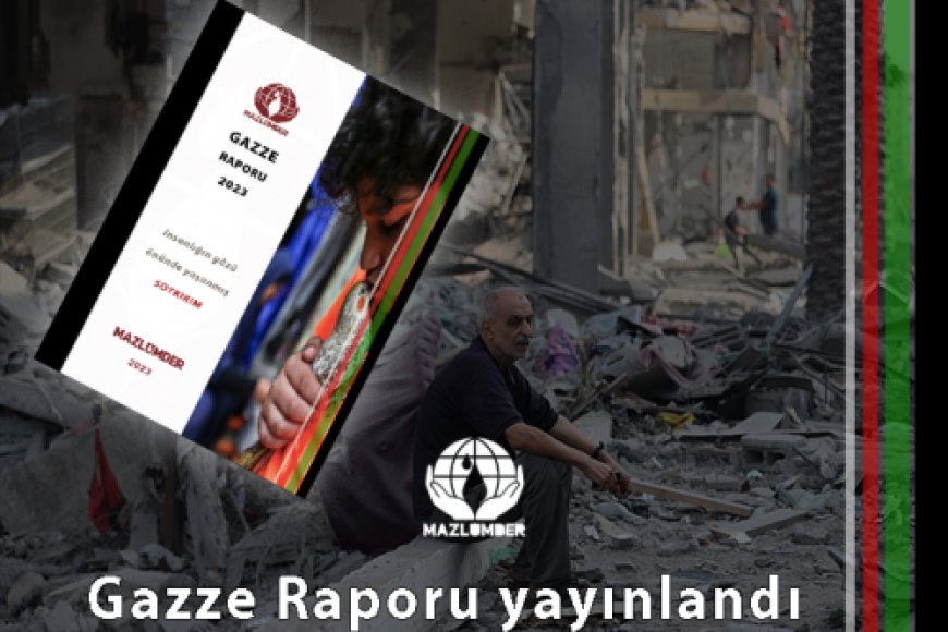 2023 Gazze Raporu: İnsanlığın Gözü Önünde Yaşanan Soykırım
